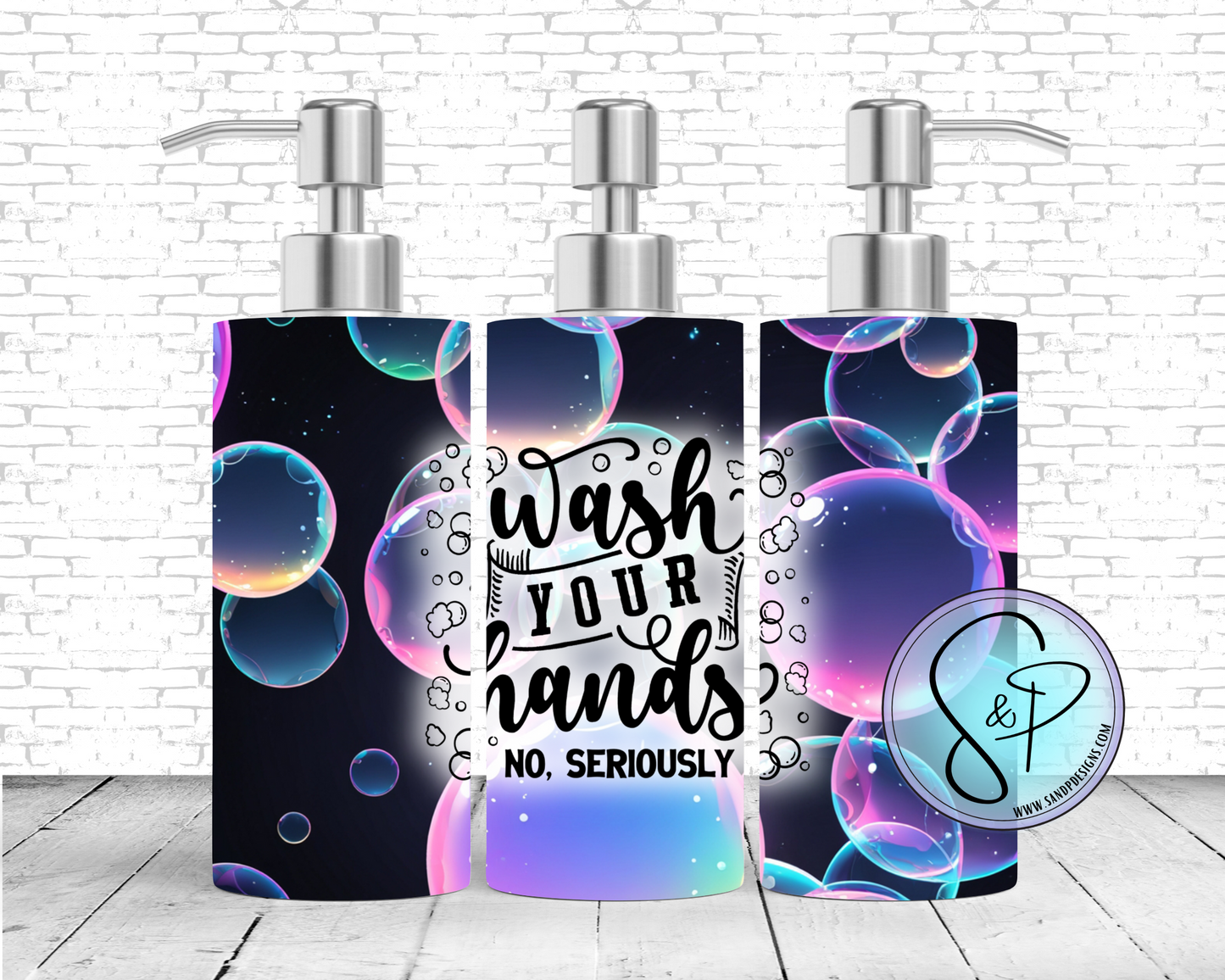 Wash your hands no, Seriously - Soap Dispenser