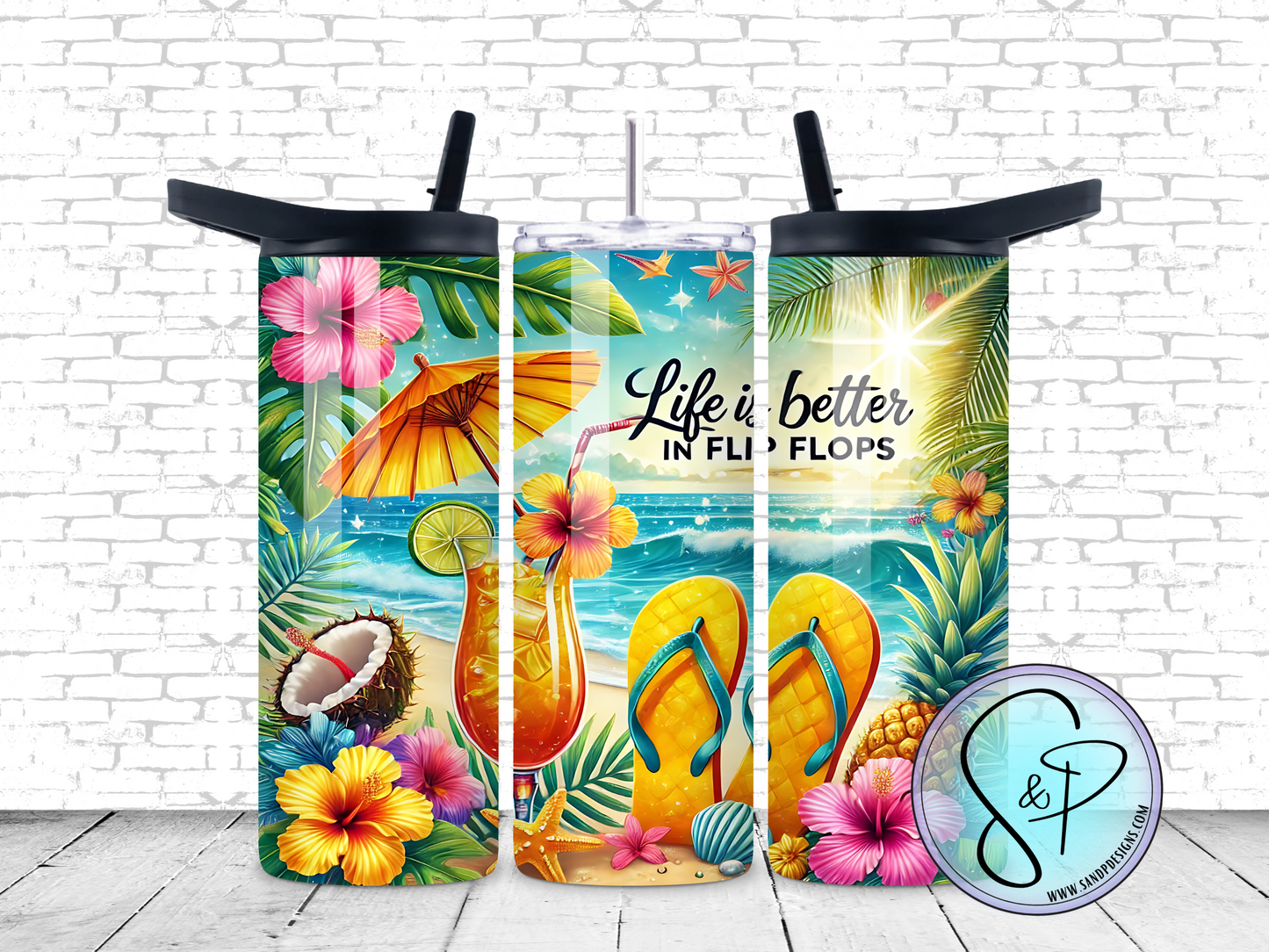 Life is better in Flip Flops - 20 oz.