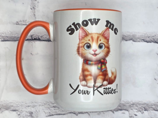 Show me your Kitties! (Orange) - 15 oz MUG