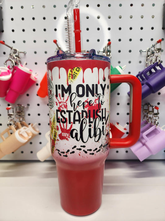 40 oz Red Ombre - I'm only here to establish my alibi - 4004