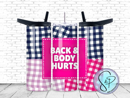 Back and Body Hurts - 20 oz.