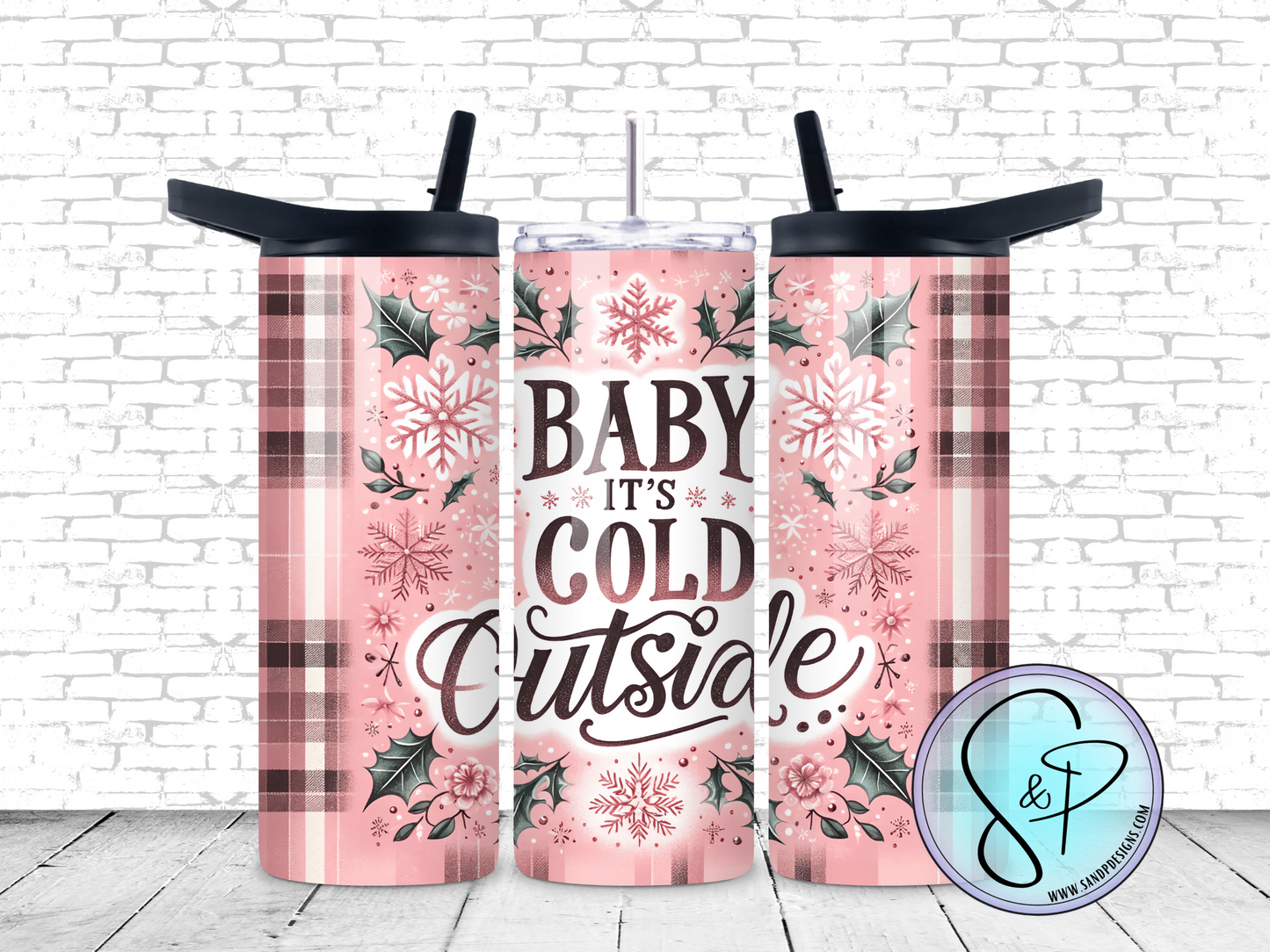 Baby It's cold outside - 20 oz.