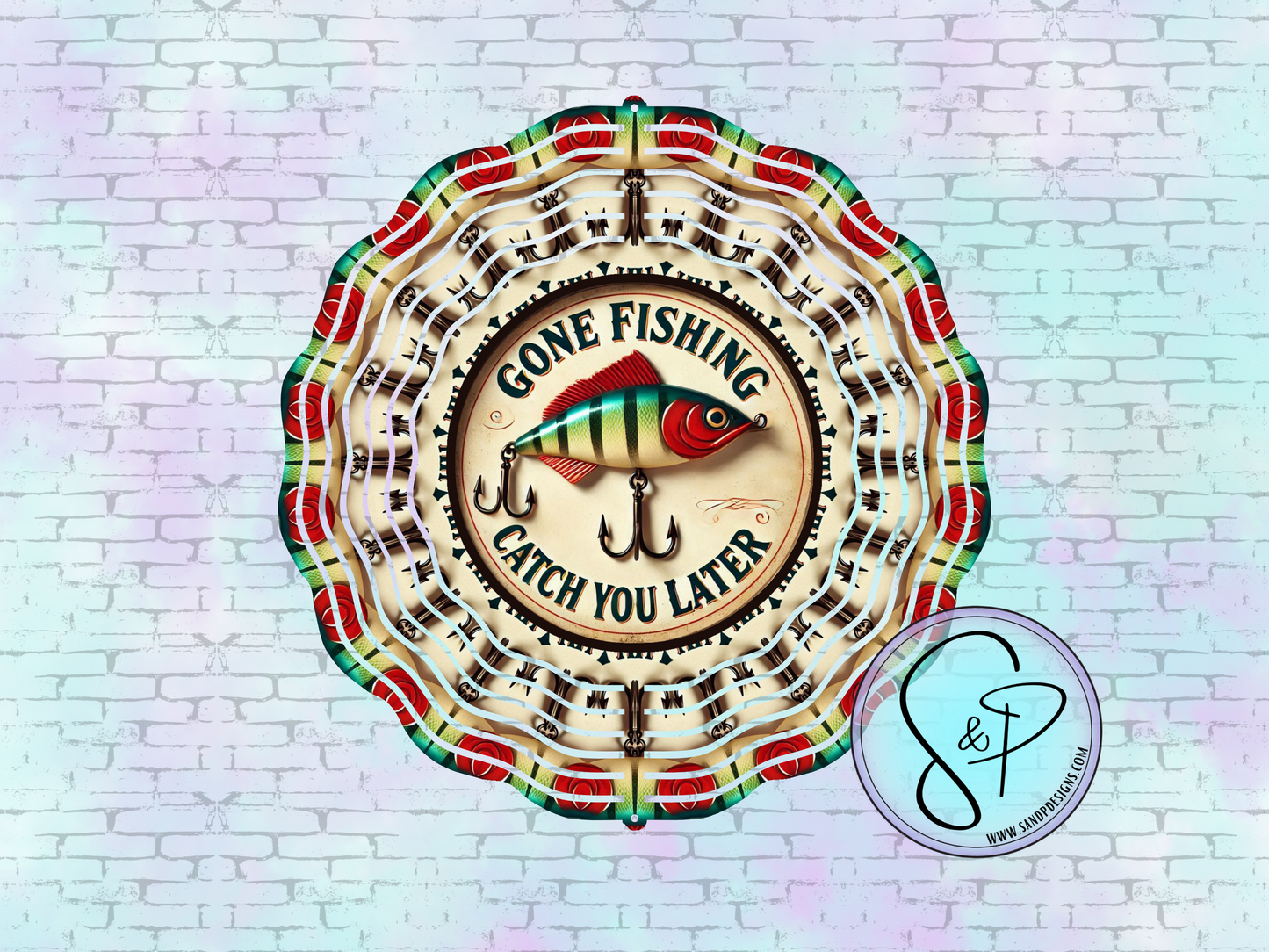 Gone Fishing Catch you Later - 8" Wind Spinner